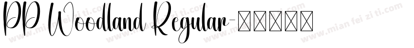 PP Woodland Regular字体转换